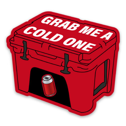 Cooler sticker grab me a cold one red