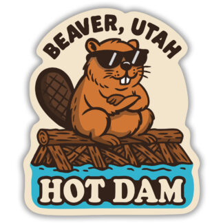 Beaver Utah sticker with a beaver and the words Hot Dam