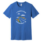 I Survived Highway 12 T shirt True Royal