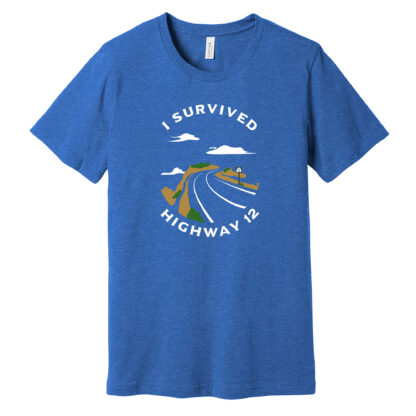 I Survived Highway 12 T shirt True Royal