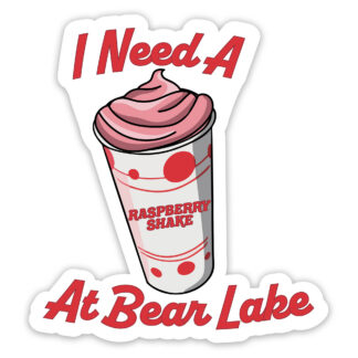 I Need a Raspberry Shake Bear Lake Sticker