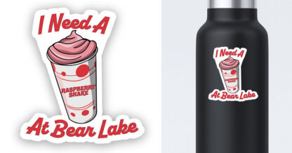 I Need A Raspberry Shake At Bear Lake Sticker - Voy Out