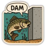 fish and a dam sticker
