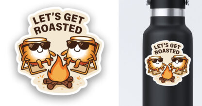 Let's Get Roasted Marshmallow Sticker