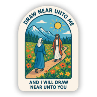 Draw Near Unto Me Sticker