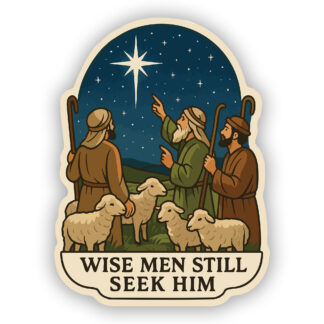 Wise Men Still Seek Him Sticker