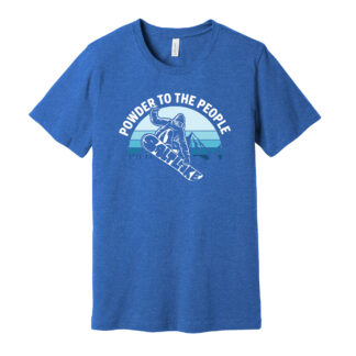 Powder to the people snowboard t shirt