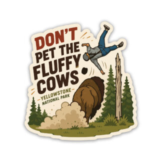 Don't Pet The Fluffy Cows Sticker